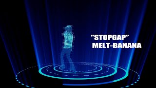 Music video thumbnail preview for MELT-BANANA - STOPGAP - Official Music Video by Melt‐Banana