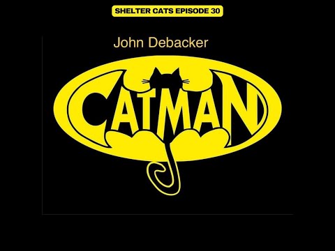 Shelter Cats Episode 30: John Debacker