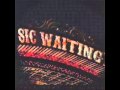 Sic Waiting-This Town is Burning (and I couldn't ...