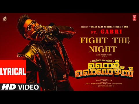 Fight The Night Lyrical - Nellikkampoyil Night Riders | GABRI | Mathew,Yakzan | Neha | Noufal |Sajin