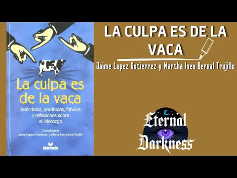 La Culpa Es de la Vaca: anécdotas, parábolas, fabulas y reflexiones sobre el liderazgo 📚 Audiolibro
