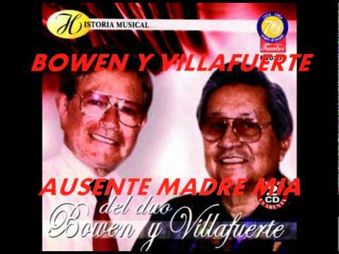 AUSENTE MADRE MIA-BOWEN Y VILLAFUERTE.