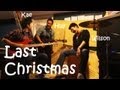 Last Christmas - Wilson Lam x Huy Van x Kae Nhan ...