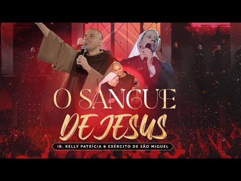 O Sangue de Jesus | Ir Kelly Patrícia feat. Frei Gilson - DVD Ir Kelly Patricia