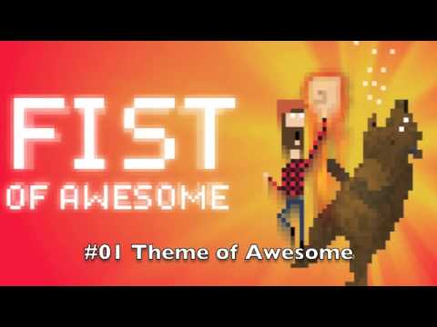 FIST OF AWESOME Soundtrack #1 - Theme of Awesome