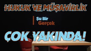 Şu Bir Gerçek | Hukuk, Avukatlık ve Şirket Müşavirliği | Çok Yakında!