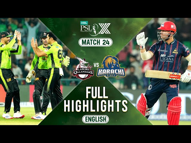 Full Highlights | Lahore Qalandars vs Karachi Kings | 𝐄𝐍𝐆𝐋𝐈𝐒𝐇 | Match 24 | HBL PSL X | M2M1A