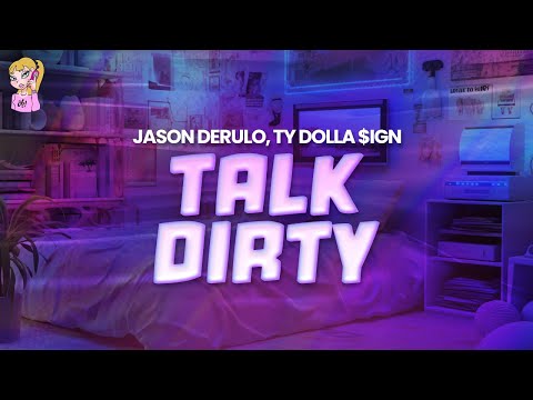 Jason Derulo feat. Ty Dolla $ign - Talk Dirty // Lyrics