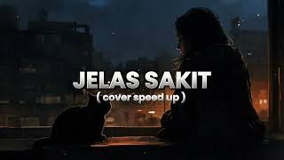 Download lagu JELAS SAKIT - SOUQY COVER AI SPEED UP mp3