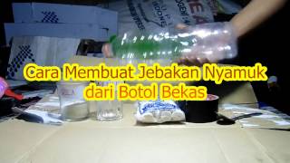 Download lagu Cara Membuat Jebakan Nyamuk dari Botol Bekas mp3