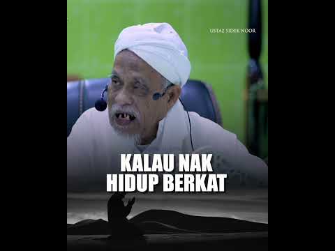 USTAZ SIDEK NOOR - KALAU NAK HIDUP BERKAT