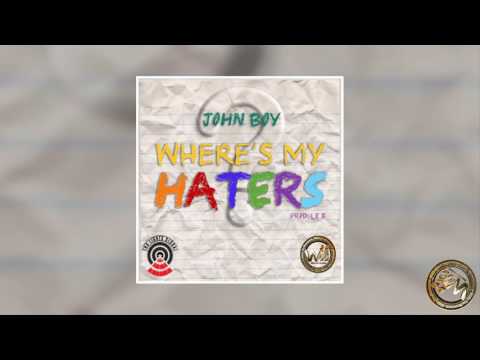 John Boy - Where's My Haters (Official Song)