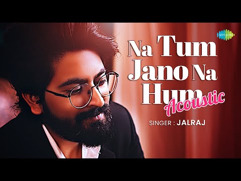 Na Tum Jaano Na hum — watch video