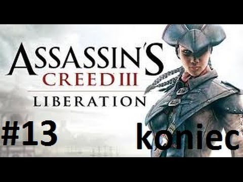 Zagrajmy w Assassin's Creed Liberation odc. 13 "Koniec"