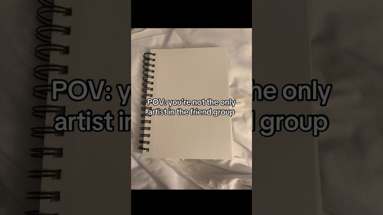 POV: you’re not the only artist in the friend group