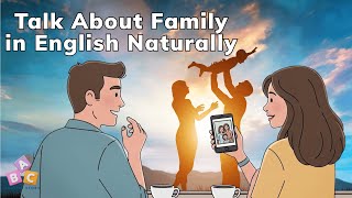 Talk About Family in English Naturally | Vocabulary & Listening Practice | ABC English Story Podcast