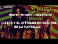 White Zombie - Starface (Lyrics/Sub Español) (HD)