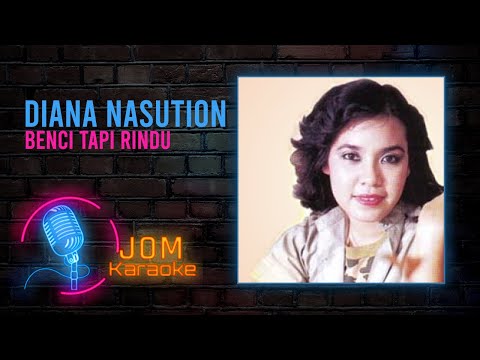 Diana Nasution - Benci Tapi Rindu (Official Karaoke Video)