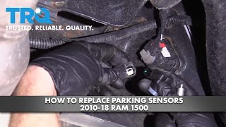 How to Replace Parking Sensors 2010-18 RAM 1500