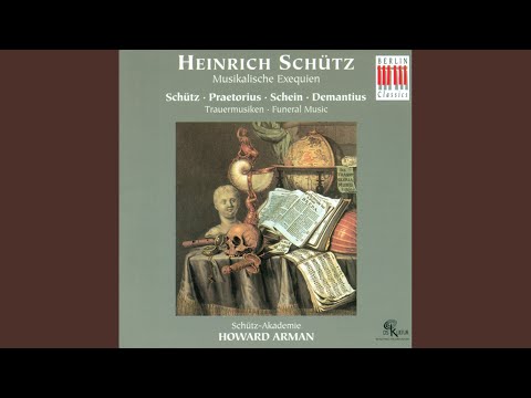 Musikalische Exequien, Op. 7, SWV 280: II. "Herr, wenn ich nur dich habe"