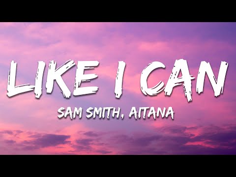 Sam Smith, Aitana - Like I Can (Letra/Lyrics)