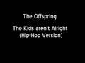 The Offspring - The Kids aren't Alright (Hip-Hop ...