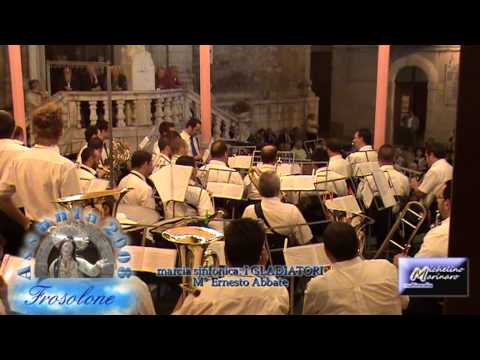 FROSOLONE - MARCIA SINFONICA "I GLADIATORI" (Banda di Noicattaro)