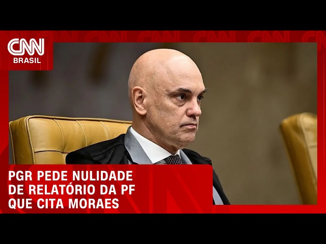 PGR pede nulidade de relatório da PF que cita relação de Moraes e Vorcaro | BASTIDORES CNN