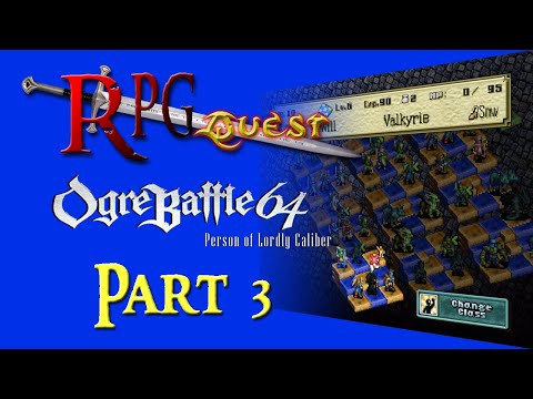RPG Quest #249: Ogre Battle 64: Person of Lordly Caliber (N64) Part 3