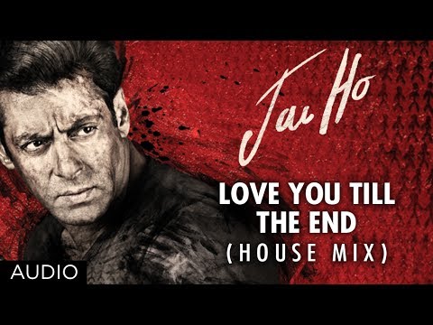Jai Ho Song Love You Till The End (House Mix) Full Audio | Salman Khan, Tabu