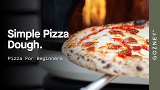 Simple Pizza Dough | Pizza for Beginners | Gozney