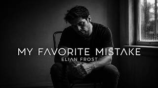 Download lagu My Favorite Mistake | Elian Frost — A Song About Loving the Wrong Person mp3 Download lagu My Favorite Mistake | Elian Frost — A Song About Loving the Wrong Person mp3