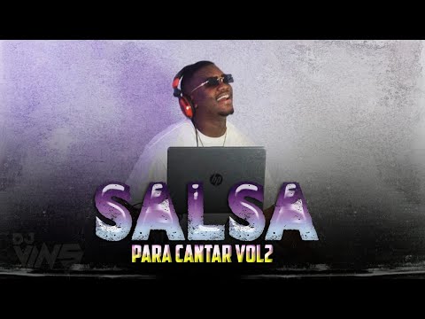 SALSA PARA CANTAR VOL. 2 MIX - @djvinsc3 MIX DE SALSA SENSUAL - GRANDES ÉXITOS