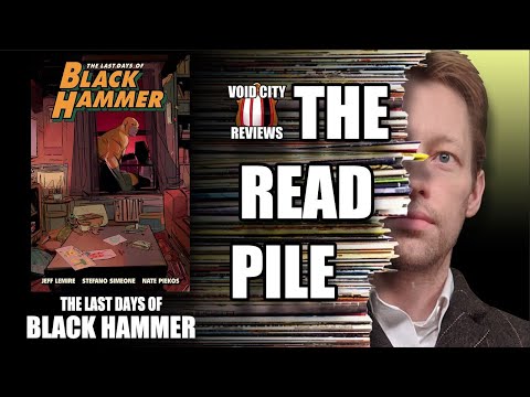 The READ PILE: "The Last Days of Black Hammer" - Comic Review