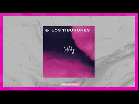 Los Tiburones - Lullaby