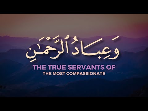 Surah Furqan | Ayah 63-67 | Muhammad Khalil Al Qari| English Translation