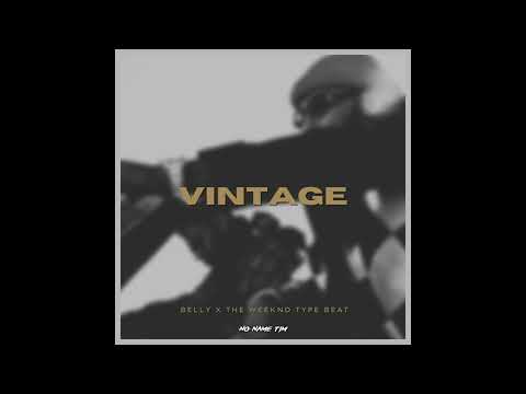 2023 Belly x The Weeknd Type Beat | Vintage | Melodic Trap Beat 2023