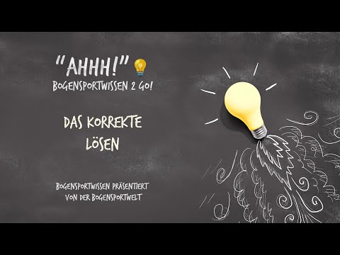 Bogensportwissen To Go - Ahhh No. 11: Das richtige Lösen beim Bogenschießen