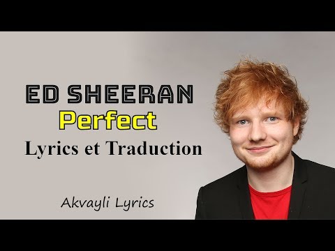 Ed Sheeran - Perfect - Lyrics & Traduction