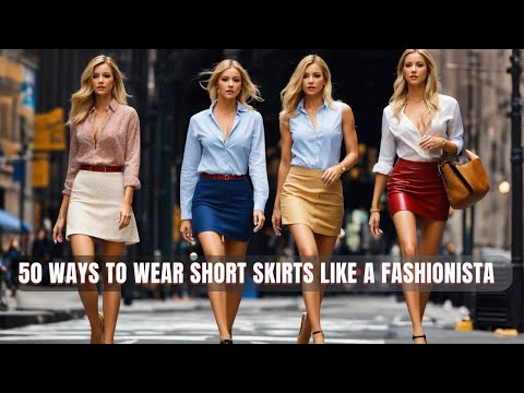 50 Ways To Wear Short Skirts Like A Fashionista! || Fashion Trends