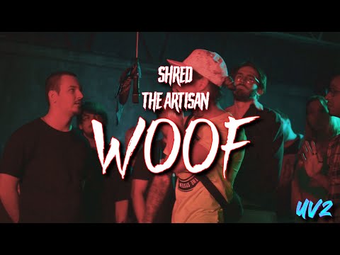 Shred The Artisan - WOOF [Official Music Video]