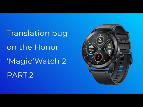 Honor 'Magic'Watch 2 translation bug (again...)