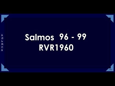 La Biblia en un año/Salmos 96 - 99 (Audio, Letra) Día 245