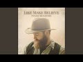 Like Make Believe