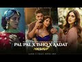 Pal Pal X Ishq X Aadat Mashup Afusic Faheem Abdullah Ft Ap Dhillon Soften Vibes