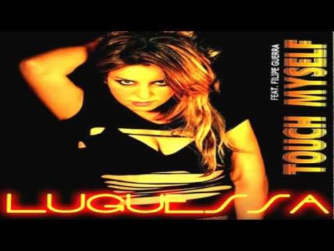 LuGuessa Feat. Filipe Guerra - Touch Myself (Luis Erre Universal Mix)