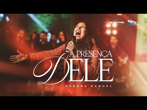 A Presença Dele - Débora Rangel