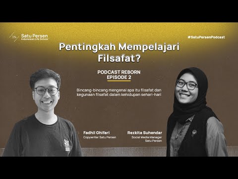 Pentingkah Mempelajari Filsafat? || Satu Persen Podcast Season 2 Episode 2