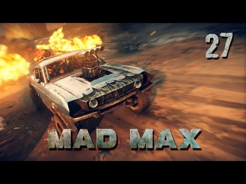 Mad Max - Прохождение pt27