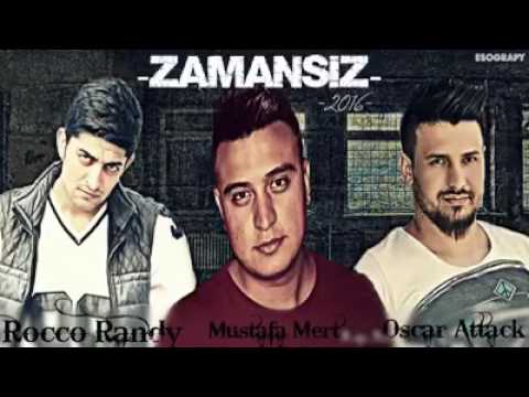 Rocco Randy Ft. Mustafa Mert  - Oscar Attack  - ZAMANSIZ - 2016